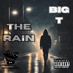 Tony EQ Presents: Big T - The Rain