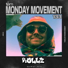 Rollz Guest Mix V2 - Monday Movement (EP. 133)