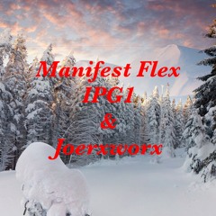 Manifest Flex By IPG1 & Joerxworx Flute Remix