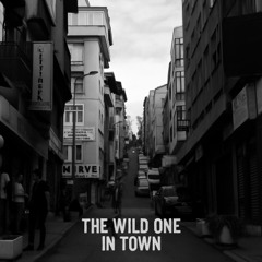 The Wild One in Town