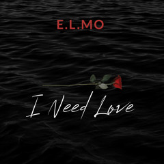 I Need Love