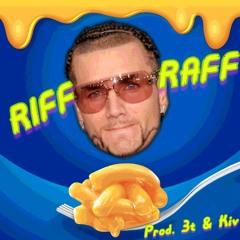 Riff Raff Prod. 3t & Kiv