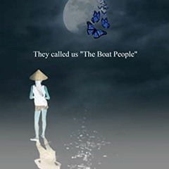 Get EPUB KINDLE PDF EBOOK REFUGEE GIRL: They called us The Boat People by  Hang Pham Sonnenberg 📗