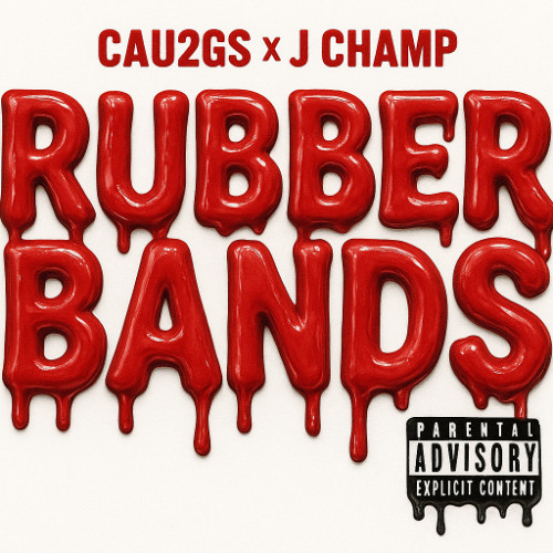 CAU2GS x J CHAMP - RUBBER BANDS (DIRTY)