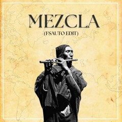 Fsauto - Mezcla (Edit) [Extended Mix] - FREE DOWNLOAD