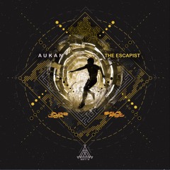 Aukan - The Escapist (Preview)