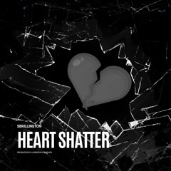 Heart Shatter (prod. Laurxchu & gusuck)