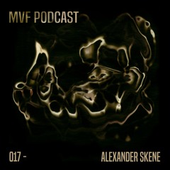 MVF Podcast 017 - Alexander Skene