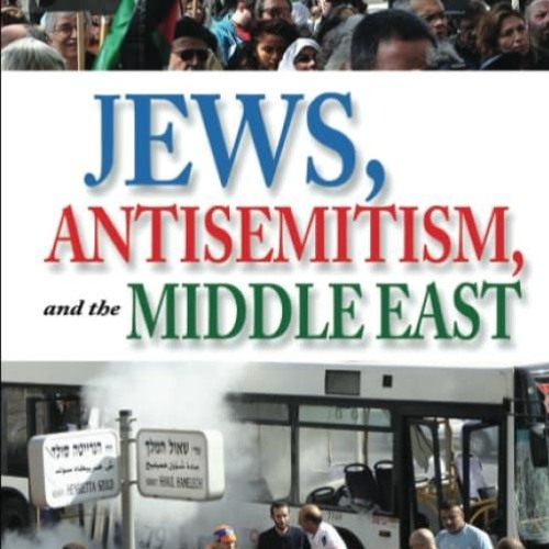 ✔read❤ Jews, Antisemitism, and the Middle East