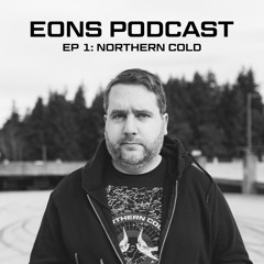 EONS Podcast Episode 1: Northern Cold