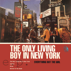 The Only Living Boy in New York (2013 Remaster)