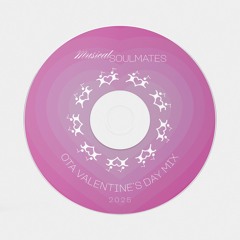 ˗ˋˏ ♡ ˎˊ- musical soulmates ˗ˋˏ ♡ ˎˊ- OTA Valentine's Day Mix (2025)