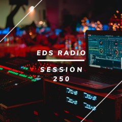 EDS Radio Mix (session 250)