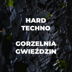 Hard Techno | 10.09.2022 | Gorzelnia Gwieździn, PL