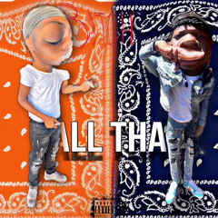 AllThat by:tiny2wo ft:Beezy2janky