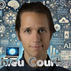 Matthieu Courbariaux & Artificial Intelligence