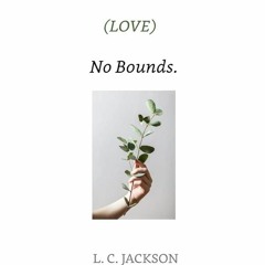 Epub✔ No Bounds. (LOVE) (FAITH, LOVE, & DEVOTION)