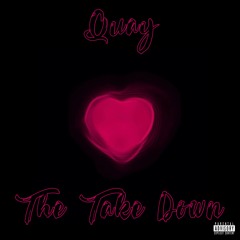 The Take Down Prod. By Quay125