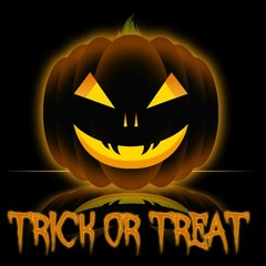 TRICK OR TREAT