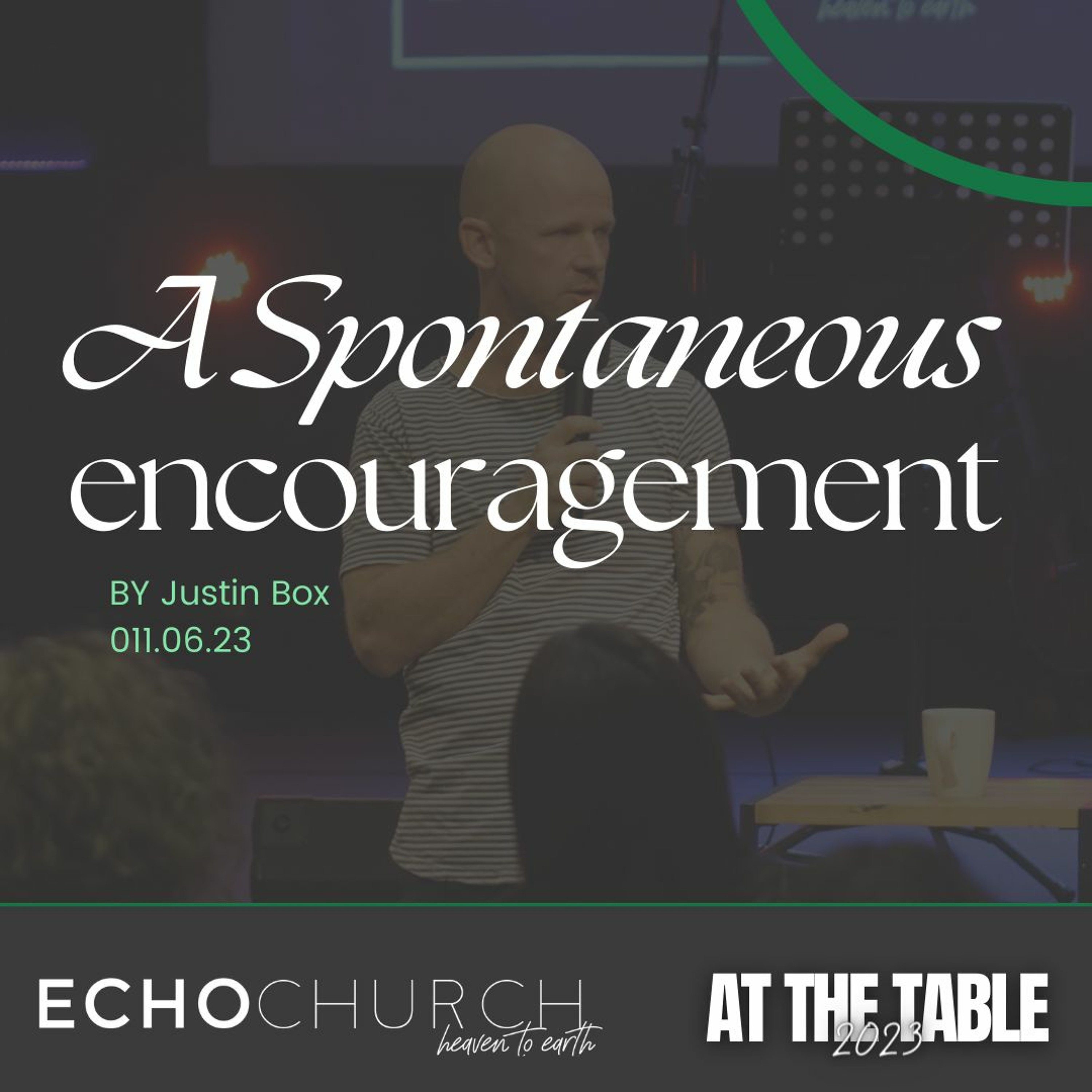 A Spontaneous Encouragement. Justin Box / 11.06.23