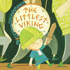Get EPUB 📜 The Littlest Viking by  Alexandra Penfold &  Isabel Roxas [KINDLE PDF EBO