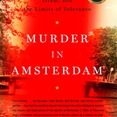 VIEW EBOOK ✅ Murder in Amsterdam: Liberal Europe, Islam, and the Limits of Tolerance