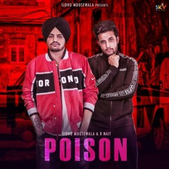 Poison Ft. R Nait- Sidhu moosewala
