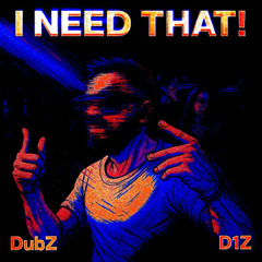 I NEED THAT! (Fxd Prod)