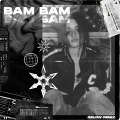 Camila Cabello - Bam Bam ft. Ed Sheeran (Gelow Remix)