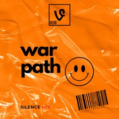 War Path (Silence Mix)