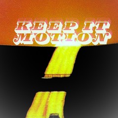 Keep It Motion