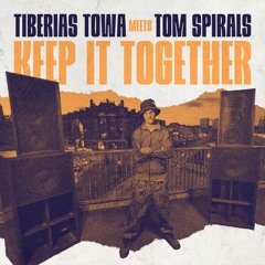 Tiberias Towa meets Tom Spirals - Keep It Together (Preview)