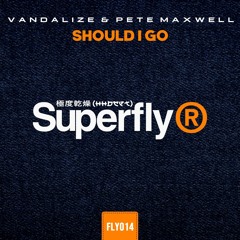 Vandalize & Pete Maxwell - Should I Go (SC Clip)
