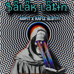 SAL4K L4TIN ( REZA SINAGA X KOPIT X HAFIZ ALUTFY )#$UPERDUPER!!