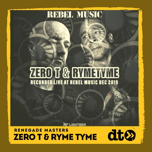 RENEGADE MASTERS: Zero T & Ryme Tyme
