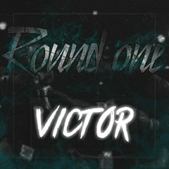VICTOR - ROUND01