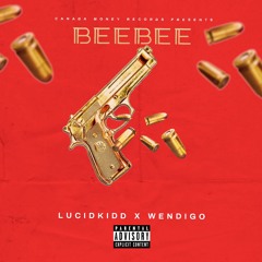 LUCIDKIDD X WENDIGO - BEEBEE [Audio]