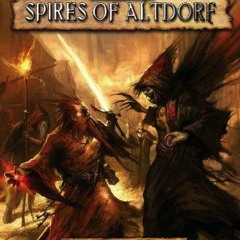 READ Paths of the Damned: Spires of Altdorf (Warhammer Fantasy Roleplay)