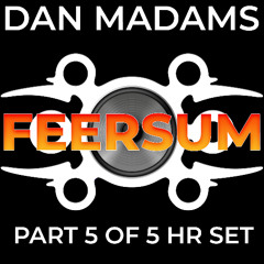 Part 5 of Dan Madams live at FEERSUM 5hr set