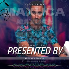 45'5 MAXUCA VOL.103 GUEST DJ SET