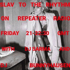 Slav to the Rhythm with DJ Bunnyhause & DJ Sarma | 11242023