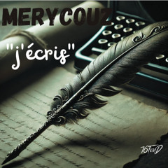 MeryCouz - J'écris