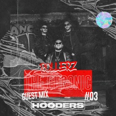 THE CHRONIC #03 - guest mix HOODERS