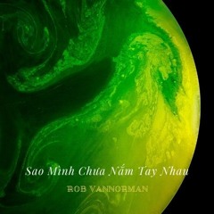 Sao Mình Chưa Nắm Tay Nhau