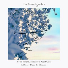 Yoni Yarchi, Krissky, Assaf Gad - A Better Place In Heaven (Extended Mix)