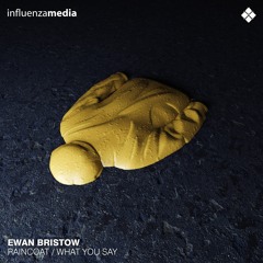Ewan Bristow & Trn - What You Say