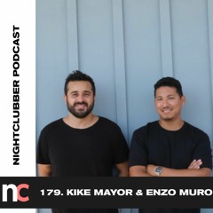 Kike Mayor & Enzo Muro (YKW Residents), Nightclubber Podcast 179