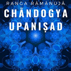 GET PDF ☑️ Chāndogya Upaniṣad (Principal Upaniṣads Book 9) by  Vyasa Deva,HH Bhanu Sw