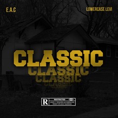 EAC x lowercase levi - Classic (prod. nonayme)