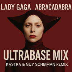 Lady Gaga - Abracadabra (ULTRABASE Mix 2025) DEMO